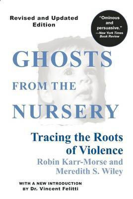 Ghosts from the Nursery(English, Electronic book text, Karr-Morse Robin)