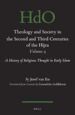 Theology and Society in the Second and Third Centuries of the Hijra. Volume 4(English, Electronic book text, Van Ess Josef)