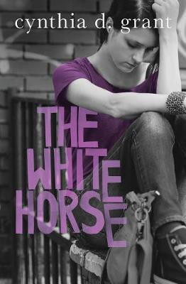 The White Horse(English, Electronic book text, Grant Cynthia D)