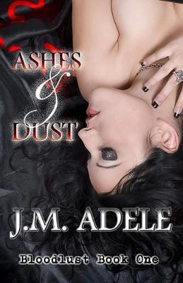 Ashes and Dust(English, Paperback, Adele J M)