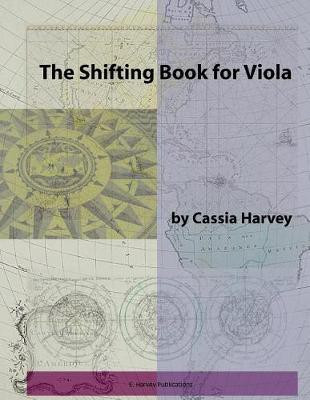 The Shifting Book for Viola(English, Paperback, Harvey Cassia)