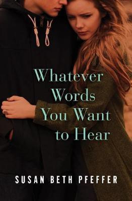 Whatever Words You Want to Hear(English, Electronic book text, Pfeffer Susan Beth)