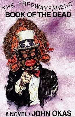 The Freewayfayers' Book of the Dead(English, Electronic book text, Okas John)