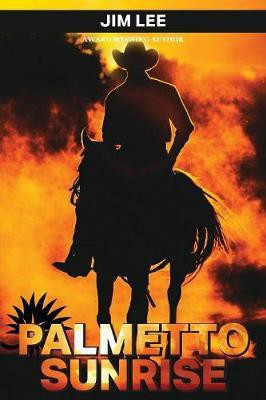 Palmetto Sunrise(English, Paperback, Lee Jim)