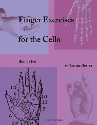 Finger Exercises for the Cello, Book Five(English, Paperback, Harvey Cassia)
