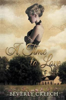 A Time to Love(English, Paperback, Creech Beverly)