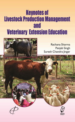 Keynotes of Livestock Production Management and Veterinary Extension Education(English, Hardcover, Dr. Rachana Sharma, Dr. Panjab Singh, Dr. Suresh Chandra Jingar)