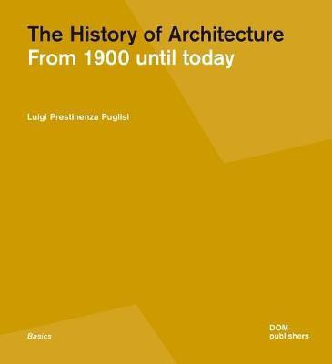 The History of Architecture: From the Avant-Garde Towards the Present(English, Paperback, Puglisi Luigi Prestinenza)