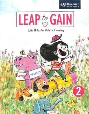 BLUEPRINT EDUCATION LEAP TO GAIN (LIFE SKILLS FOR HOLISTIC LEARNING) CLASS 2(English, Paperback, MS GEETANJALI KUMAR, MS USHA ANAND)
