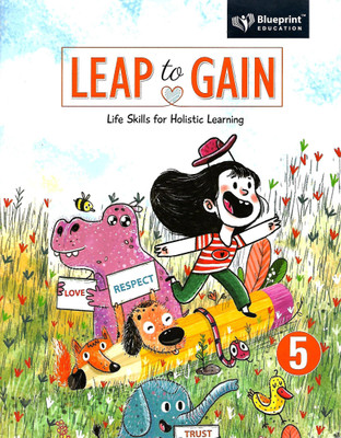 BLUEPRINT EDUCATION LEAP TO GAIN (LIFE SKILLS FOR HOLISTIC LEARNING) CLASS 5(English, Paperback, MS. GEETANJALI KUMAR, ,MS USHA ANAND)
