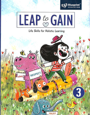 BLUEPRINT EDUCATION LEAP TO GAIN (LIFE SKILLS FOR HOLISTIC LEARNING) CLASS 3(English, Paperback, MS GEETANJALI KUMAR, MS USHA ANAND)
