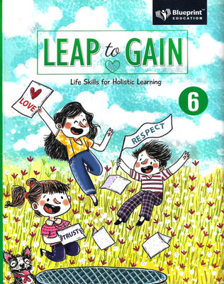 BLUEPRINT EDUCATION LEAP TO GAIN (LIFE SKILLS FOR HOLISTIC LEARNING) CLASS 6(English, Paperback, MS GEETANJALI KUMAR MS USHA ANAND,)