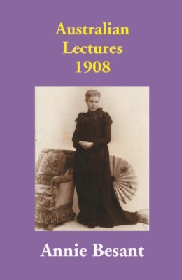 Australian Lectures 1908(English, Hardcover, Annie Besant)