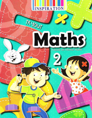 INSPIRATION MATHS (A BOOK ON MENTAL MATHS) CLASS 2(English, Paperback, S.K. KHANUJA)