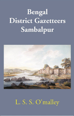 Bengal District Gazetteers Sambalpur(English, Hardcover, L. S. S. O'malley)