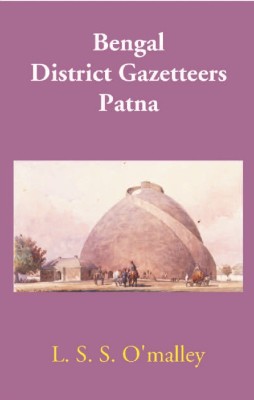 Bengal District Gazetteers Patna(English, Paperback, L. S. S. O'malley)