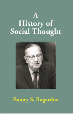A History of Social Thought(English, Hardcover, Emory S. Bogardus)