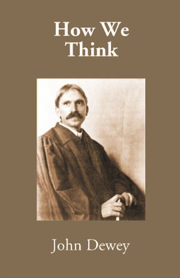 How We Think(English, Hardcover, John Dewey)