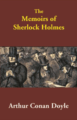 The Memoirs of Sherlock Holmes(English, Paperback, Arthur Conan Doyle)