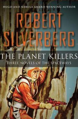 Planet Killers(English, Electronic book text, Silverberg Robert)