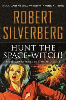 Hunt the Space-Witch!(English, Electronic book text, Silverberg Robert)