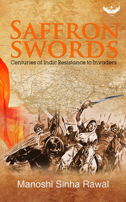 Saffron Swords(English, Paperback, Rawal Manoshi Sinha)