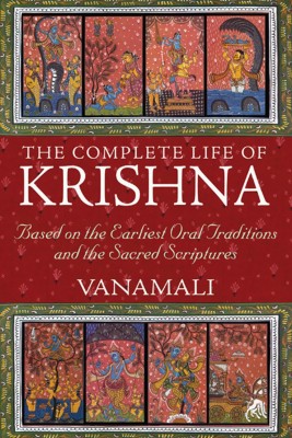 The Complete Life of Krishna(English, Paperback, Vanamali)