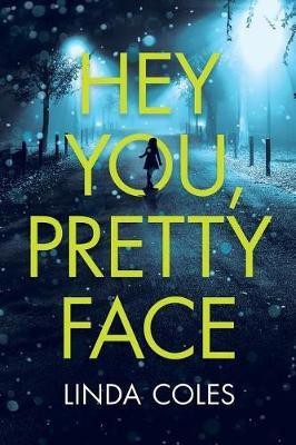 Hey You, Pretty Face(English, Paperback, Coles Linda)