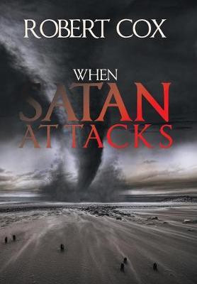 When Satan Attacks(English, Hardcover, Cox Robert)