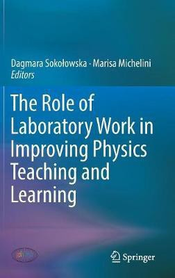 The Role of Laboratory Work in Improving Physics Teaching and Learning(English, Hardcover, unknown)