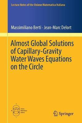 Almost Global Solutions of Capillary-Gravity Water Waves Equations on the Circle(English, Paperback, Berti Massimiliano)