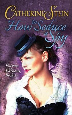 How to Seduce a Spy(English, Paperback, Stein Catherine)