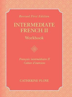 Intermediate French II Workbook(English, Hardcover, Ploye Catherine)