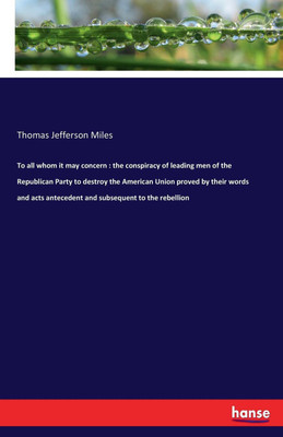 To all whom it may concern(English, Paperback, Miles Thomas Jefferson)