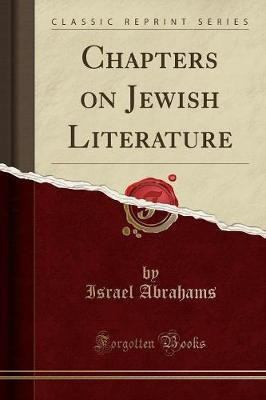 Chapters on Jewish Literature (Classic Reprint)(English, Paperback, Abrahams Israel Professor)
