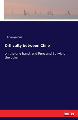 Difficulty between Chile(English, Paperback, Anonymous)