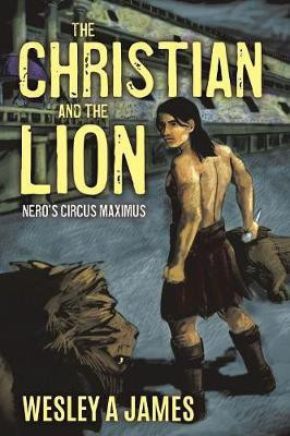 The Christian and the Lion(English, Paperback, James Wesley a)
