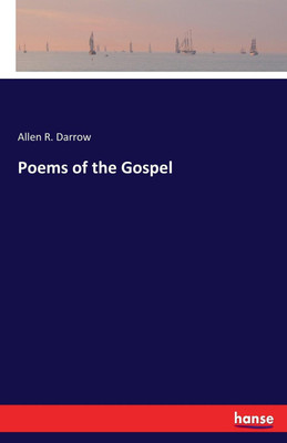 Poems of the Gospel(English, Paperback, Darrow Allen R)
