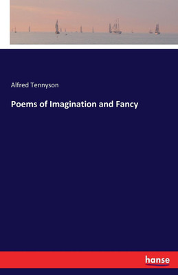 Poems of Imagination and Fancy(English, Paperback, Tennyson Alfred)