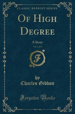 Of High Degree, Vol. 2 of 3(English, Paperback, Gibbon Charles)