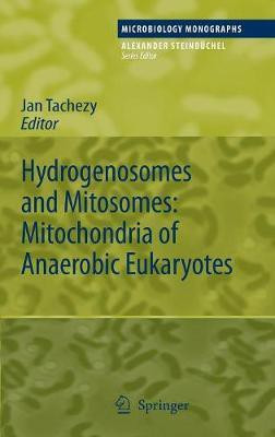 Hydrogenosomes and Mitosomes: Mitochondria of Anaerobic Eukaryotes  - Mitochondria of Anaerobic Eukaryotes(English, Hardcover, unknown)