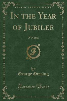 In the Year of Jubilee(English, Paperback, Gissing George)