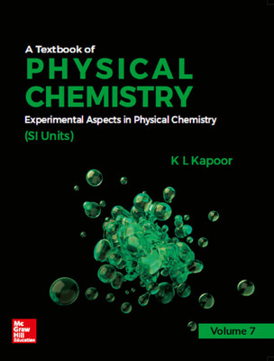 A Textbook of Physical Chemistry: Experimental Aspects In Physical Chemistry (SI Units) Volume 7(English, Paperback, K L Kapoor)