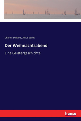 Der Weihnachtsabend(German, Paperback, Dickens Charles)