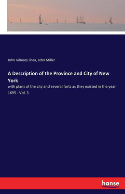 A Description of the Province and City of New York(English, Paperback, Shea John Gilmary)