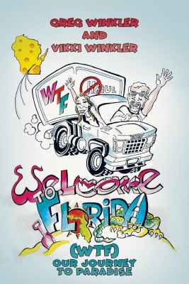 Welcome to Florida (WTF) - Our Journey to Paradise(English, Paperback, Winkler Greg)