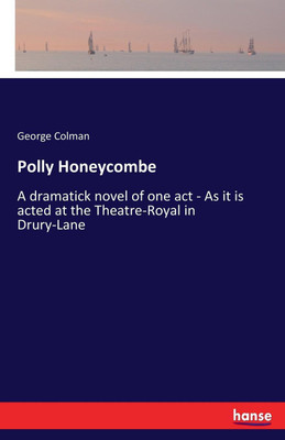 Polly Honeycombe(English, Paperback, Colman George)