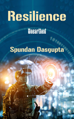 Resilience(English, Paperback, Spundan Dasgupta)