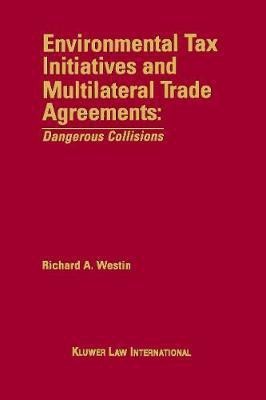 Environmental Tax Initiative and International Trade Treaties(English, Hardcover, Westin Richard A.)