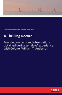 A Thrilling Record(English, Paperback, Goodman Thomas M)